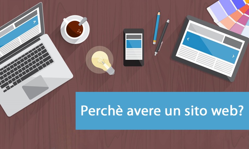 PERCHE' E' IMPORTANTE AVERE UN SITO WEB?